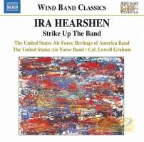 Ira Hearshen: Strike Up The Band - Wind Band Classics