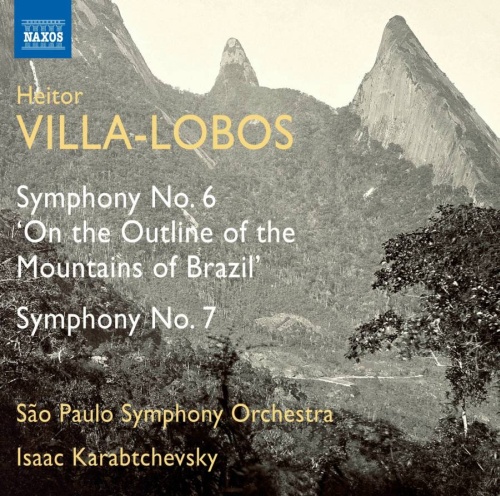 Villa-Lobos: Symphonies Nos. 6 & 7