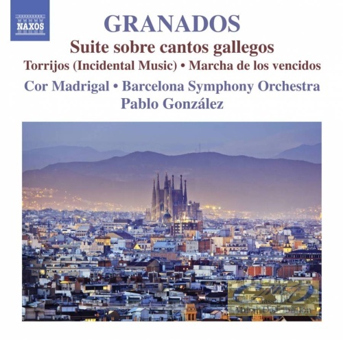 Granados: Orchestral Works Vol. 1 - Suite sobre cantos gallegos, Marcha de los vencidos Torrijos Cor Madrigal
