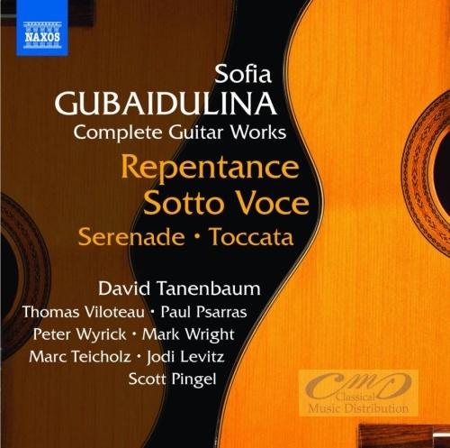 Gubaidulina: Complete Guitar Works - Repentance Sotto Voce Serenade Toccata