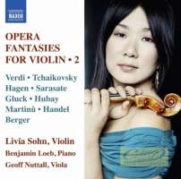 Opera Fantasies for Violin Vol. 2 - Verdi; Tchaikovsky, Hagen; Sarasate; Gluck; Hubay; Handel; ...