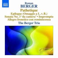 Berger: Pathetique; Epilogue; Sonata No. 3; Impromptu
