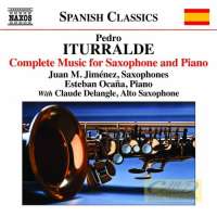 Iturralde, Pedro: Complete Music for Saxophone and Piano