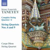 Taneyev: String Quartets Vol. 4 - Nos. 6 & 9