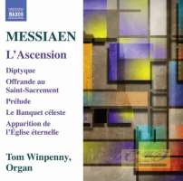 Messiaen: L'Ascension, Diptyque, Offrande au Saint-Sacrement