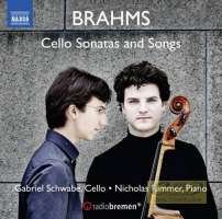 Brahms: Cello Sonatas and Songs