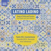 Latino Ladino - Songs of Exile and Passion from Spain and Latin America