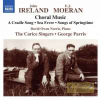 Ireland & Moeran: Choral Music