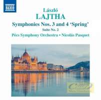 Lajtha: Symphonies Nos. 3 and 4 ‘Spring’; Suite No. 2