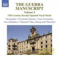 The Guerra Manuscript Vol. 4 - 17th Century Spanish Vocal Music