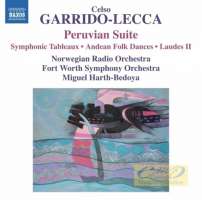 Garrido-Lecca: Peruvian Suite,Andean Folk Dances  Laudes II  Symphonic Tableaux,