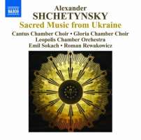 Shchetynsky: Sacred Music from Ukraine