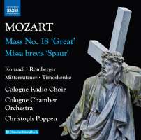 Mozart: Complete Masses 2 - Mass No. 18 ‘Great’; Missa brevis ‘Spaur’