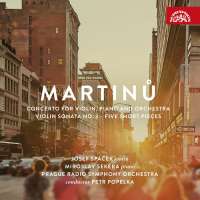 Martinů: Concerto for Violin, Piano and Orchestra; Violin Sonata No. 3