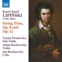 Lipiński: String Trios, Op. 8 and Op. 12