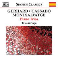GERHARD / CASSADO / MONTSALVATGE: Piano Trios