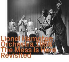 Lionel Hampton: The Mess Is Here Revisited