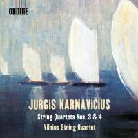 Karnavičius: String Quartets Nos. 3 & 4