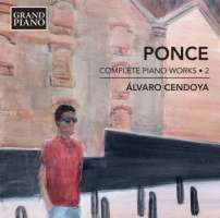 Ponce: Complete Piano Works Vol. 2