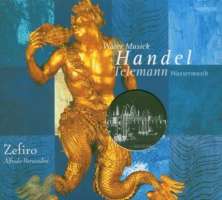 Handel: Water Music / Telemann: Wassermusik "Hamburger Ebb & Fluth"