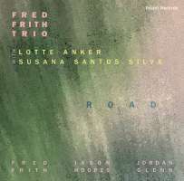 Fred Frith Trio: Road