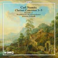 Stamitz: Clarinet Concertos 3 - 5