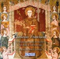 Gloriosus Franciscus - music for St. Francis, 13 - 16 century