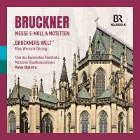 Bruckner: Mass in E minor & Motets