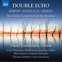 Double Echo - New Guitar Concertos from the Americas