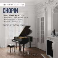 Chopin: Late Masterpieces