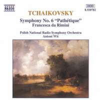 Tchaikovsky: Symphony No. 6, 'Pathetique',  Francesca da Rimini, Op. 32
