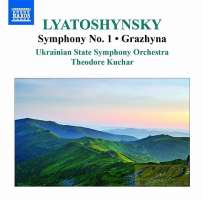 Lyatoshynsky: Symphonies Vol. 1 - Symphony No. 1 & Grazhyna - Symphonic Ballad