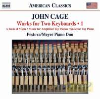 Cage: Works for Two Keyboards Vol. 1