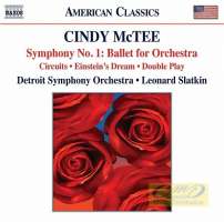 Cindy McTee: Symphony No. 1: Ballet for Orchestra