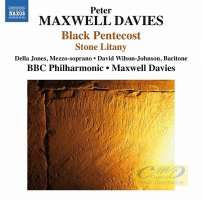 Maxwell Davies: Black Pentecost, Stone Litany