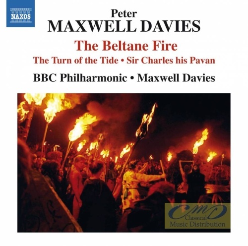 MAXWELL DAVIES: The Beltane Fire, The Turn of the Tide  Sir Charles his Pavan