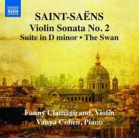 Saint-Saëns: Violin Sonata No. 2, Suite in D minor, Le Cygne