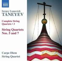 Taneyev: String Quartets Vol. 3 - Nos. 5 & 7
