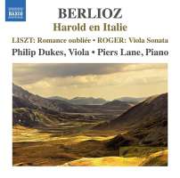 Berlioz: Harold en Italie, Liszt: Romance oubliée, Roger: Viola Sonata