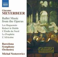 Meyerbeer: Ballet Music from the Operas