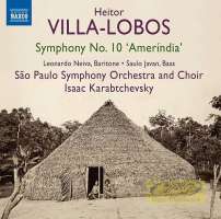 Villa-Lobos: Symphony No. 10 "Amerindia"
