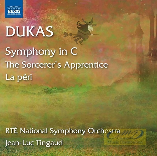 Dukas: Symphony in C, The Sorcerer’s Apprentice, La Peri