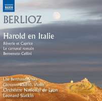 Berlioz: Harold en Italie; Rêverie and Caprice; Le carnaval romain; Benvenuto Cellini