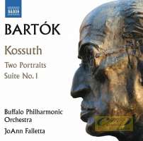 Bartok: Kossuth - Symphonic Poem; Two Portraits; Suite No. 1