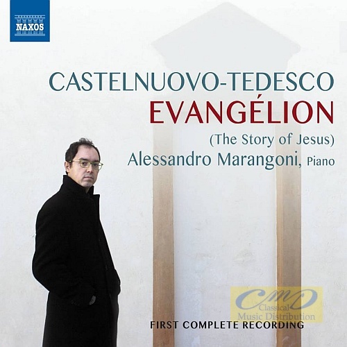 Castelnuovo-Tedesco: Evangélion (The Story of Jesus)