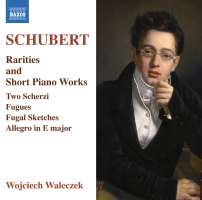 Schubert: Rarities and Short Piano Works