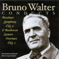 Bruno Walter conducts Bruckner & Beethoven