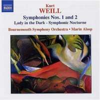 WEILL: Symphonies Nos. 1 and 2; Lady in the Dark - Symphonic Nocturne