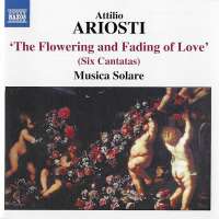 ARIOSTI: The flowering and fading of love