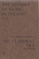 The History of Music in Poland vol IV – The Classical Era (1750-1830)